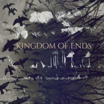 Kingdom Of Ends - Kingdom Of Ends (2017)