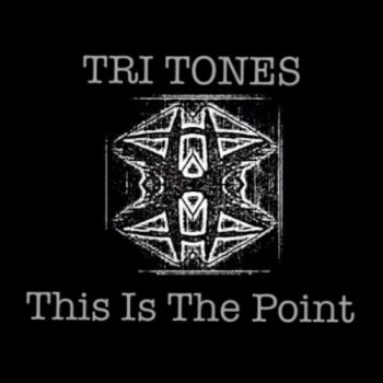 Tri Tones - This Is The Point (2017)