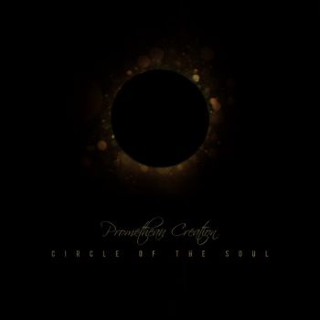 Promethean Creation - Circle Of The Soul (2017)