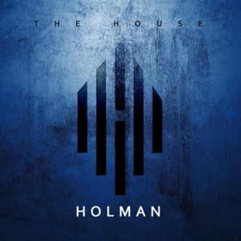 Holman - The House (2017)