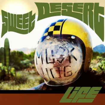 Musk Hog - Sweet Desert Life (2017)