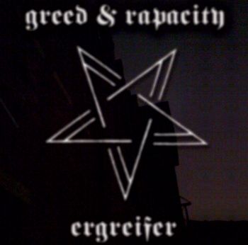 Greed & Rapacity - Ergreifer [demo] (2010)