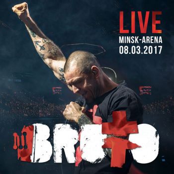 Brutto - Live Minsk - Arena 08.03.2017 (2017)