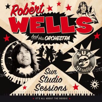 Robert Wells - Sun Studio Sessions (2017)