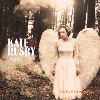 Kate Rusby - Angels and Men (2017)