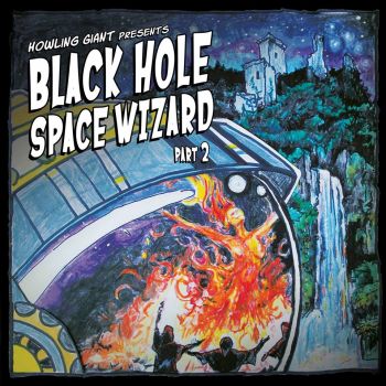 Howling Giant - Black Hole Space Wizard: Part 2 [EP] (2017)