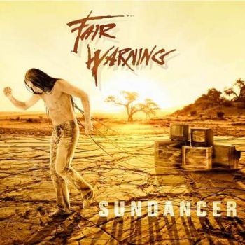 Fair Warning - Sundancer (2013)