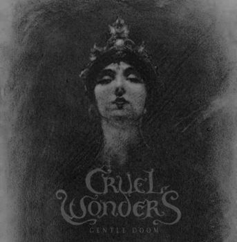 Cruel Wonders - Gentle Doom (2017)