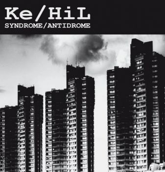 Ke/Hil - Syndrome/Antidrome (2017)