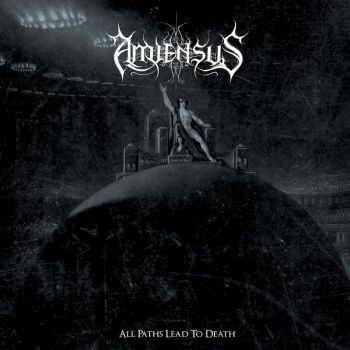 Amiensus - All Paths Lead to Death (2017)