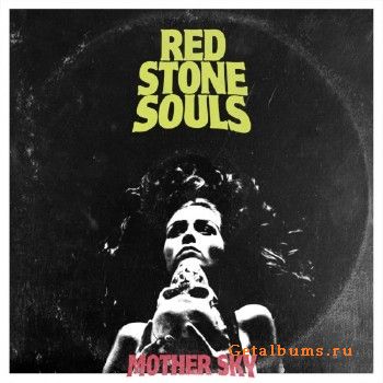 Red Stone Souls - Mother Sky (2017)