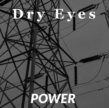 Dry Eyes - Power (EP) (2017)