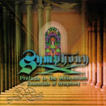 Symphony X - Prelude To The Millennium - Essentials Of Symphony (1998)