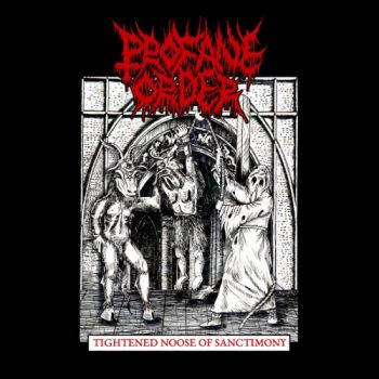 Profane Order - Tightened Noose Of Sanctimony (EP) (2017)