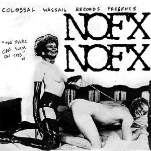 NoFx - The P.M.R.C. Can Suck On This (EP) (1987)