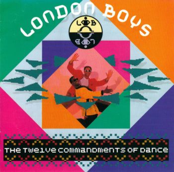 London Boys - The Twelve Commanments Of Dance (1988)