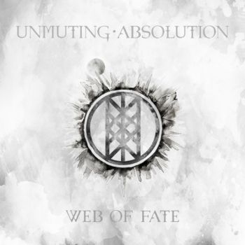 Unmuting Absolution - Web Of Fate (2017)