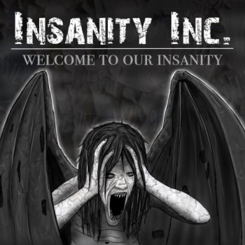 Insanity Inc. - Welcome To Our Insanity (2017)