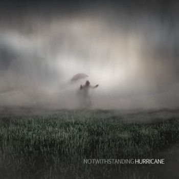 Notwithstanding - Hurricane (2018)