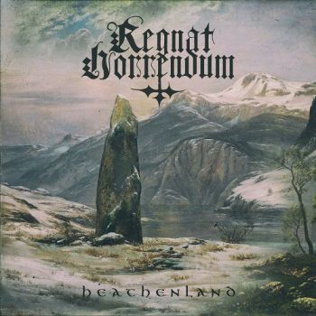 Regnat Horrendum - Heathenland (2018)