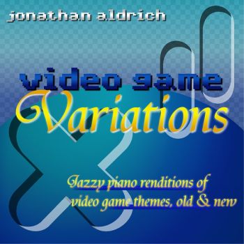 Jonathan Aldrich - Video Game Variations (2013)