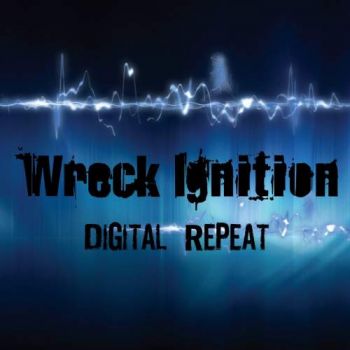 Wreck Ignition - Digital Repeat (2018)