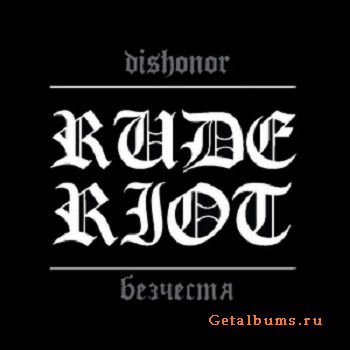 Rude Riot - Dishonor (2017)