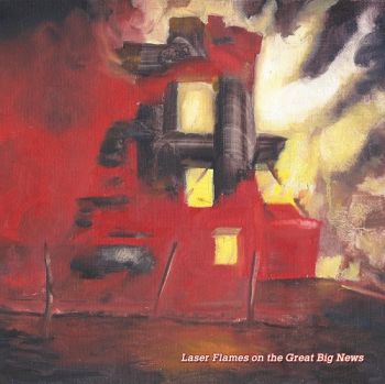 Laser Flames On The Great Big News - Laser Flames On The Great Big News (2017)