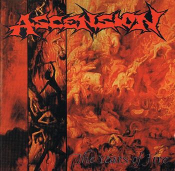 Ascension - The Years Of Fire (1996)