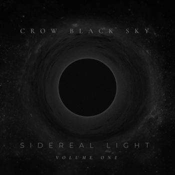 Crow Black Sky - Sidereal Light, Vol. One (2018)