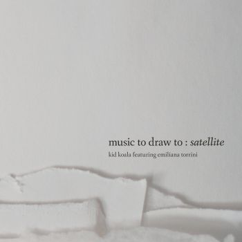 Kid Koala & Emiliana Torrini - Music to Draw To Satellite (2017)
