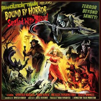 Demolition Train - Bound By Horror, Sealed With Blood (2017)