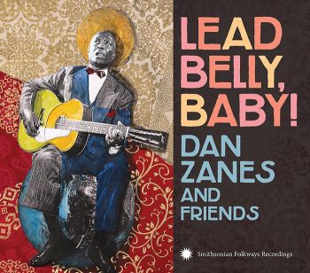 Dan Zanes And Friends - Lead Belly, Baby! (2017)