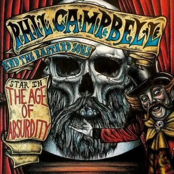 Phil Campbell And The Bastard Sons - The Age Of Absurdity (2018)