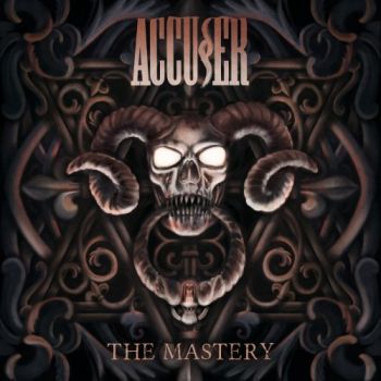 Accuser - The Mastery (2018)