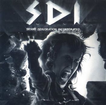 S.D.I. -  Satans Defloration Incorporated (1986)