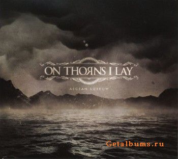 On Thorns I Lay - Aegean Sorrow (2018)