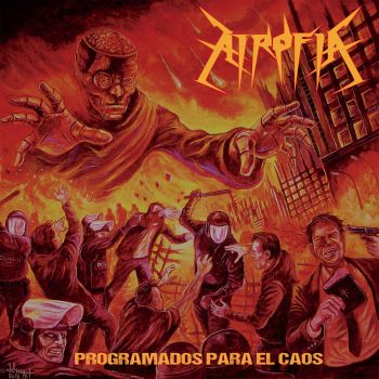 Atrofia - Programados Para El Caos (2017)