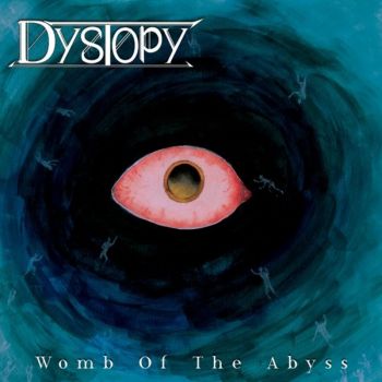 Dystopy - Womb of the Abyss (2018)