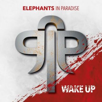 Elephants In Paradise - Wake Up (2018)