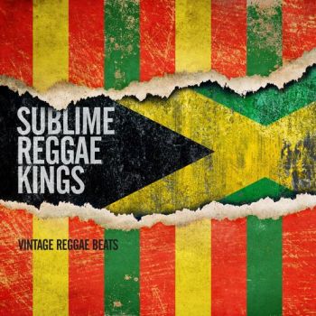 Sublime Reggae Kings - Vintage Reggae Beats (2018)