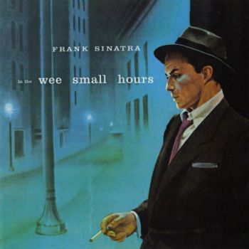 Frank Sinatra - In The Wee Small Hours (1955)