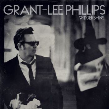 Grant-Lee Phillips - Widdershins (2018)