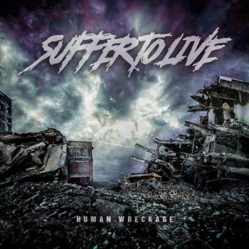 Suffer To Live - Human Wreckage (2018)