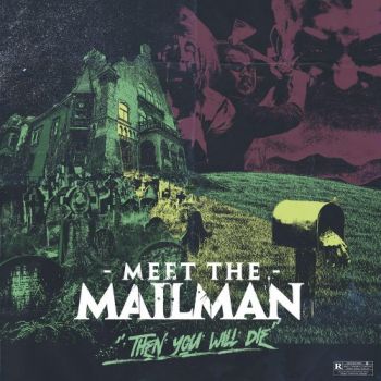 Meet The Mailman - Then You Will Die (2018)