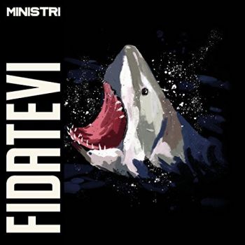 Ministri - Fidatevi (2018)