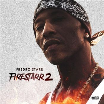 Fredro Starr (ONYX) - Firestarr 2 (2018)