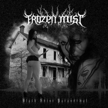 Frozen Mist - Black Noise Paranormal (2018)