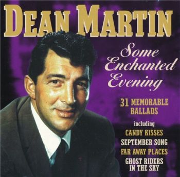 Dean Martin - Some Enchanted Evening (31 Memorable Ballads) (1998)