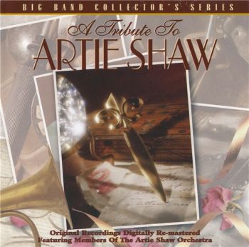 Members Of The Artie Shaw Orchestra - A Tribute To Artie Shaw (1997)
